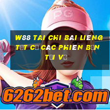 W88 Tai Chi Bài Liêng Tất cả các phiên bản Tải về