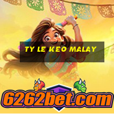 ty le keo malay