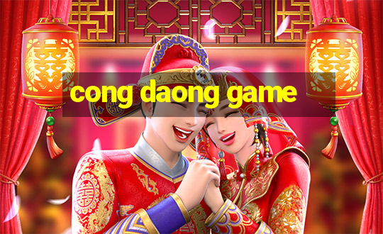 cong daong game