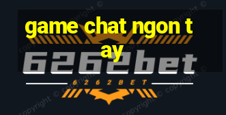 game chat ngon tay