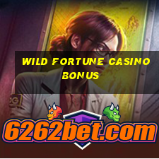 wild fortune casino bonus