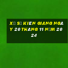 xổ số kiên giang ngày 20 tháng 11 năm 2024