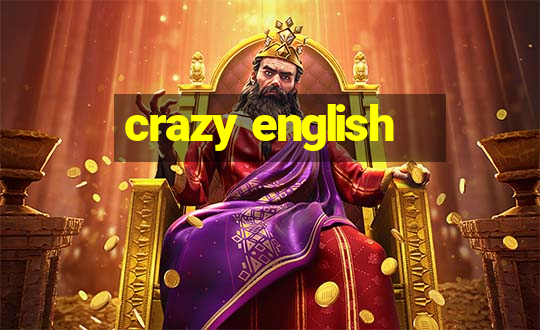 crazy english