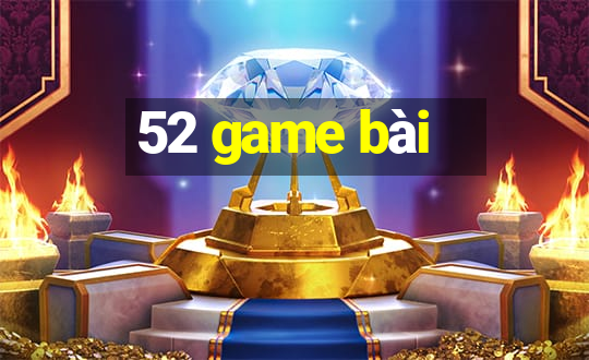 52 game bài