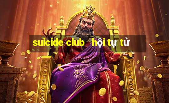 suicide club   hội tự tử