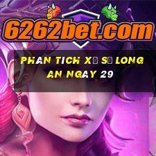 Phân tích Xổ Số Long An ngày 29