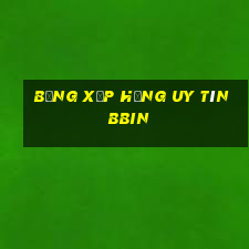 Bảng xếp hạng uy tín bbin