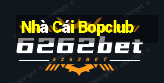 Nhà Cái Bopclub