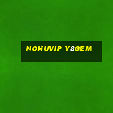 Nohuvip Y8Gem