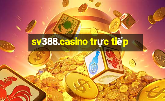 sv388.casino trực tiếp