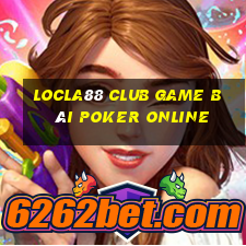 Locla88 Club Game Bài Poker Online