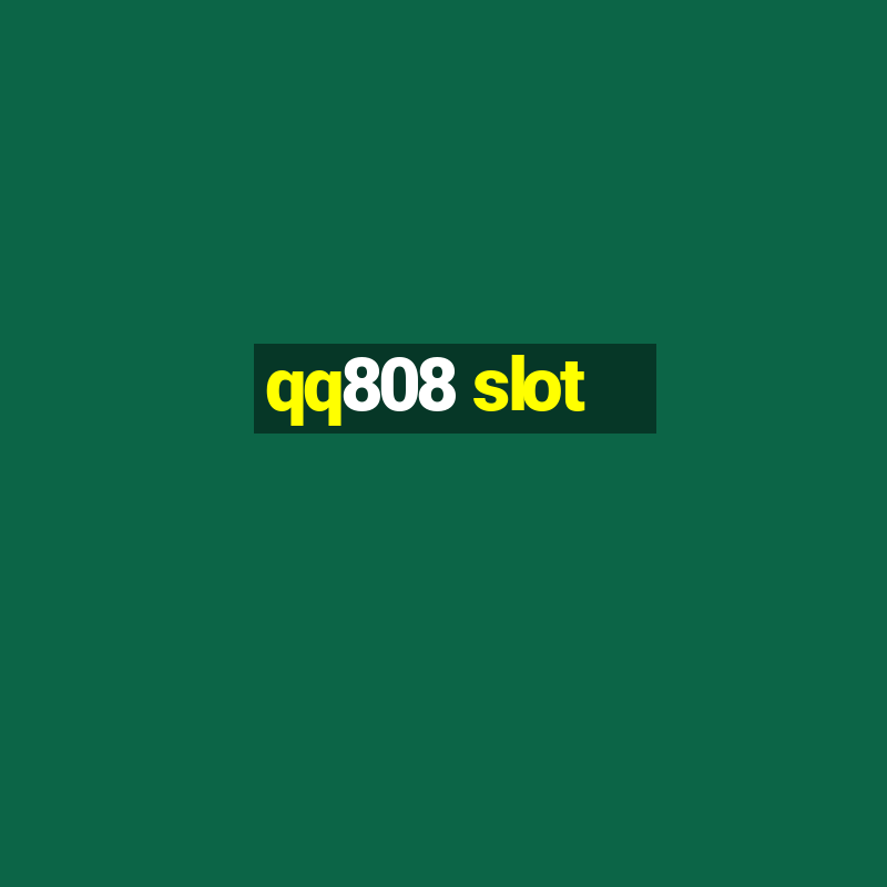 qq808 slot