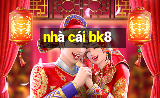 nhà cái bk8