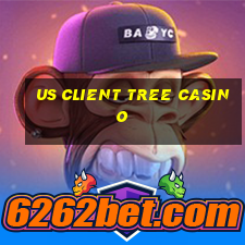 us client tree casino