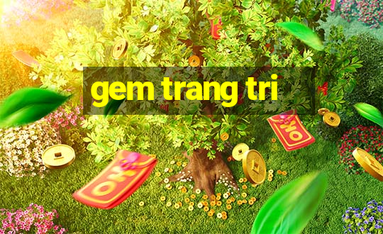 gem trang tri