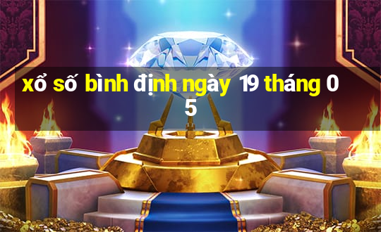 xổ số bình định ngày 19 tháng 05