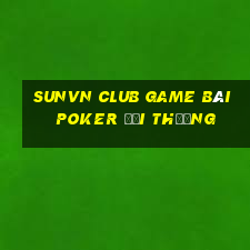 Sunvn Club Game Bài Poker Đổi Thưởng