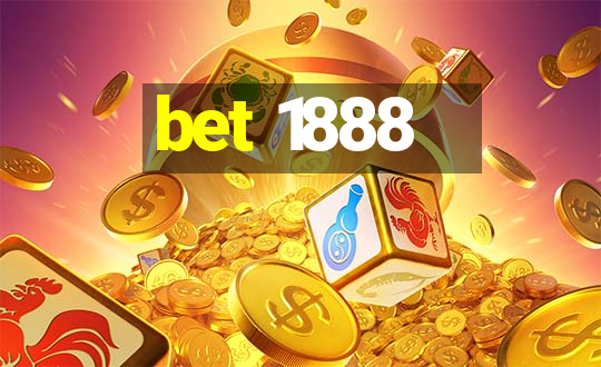 bet 1888