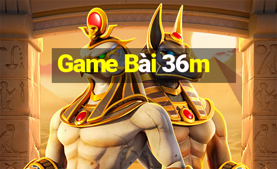 Game Bài 36m