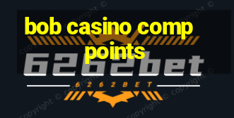 bob casino comp points