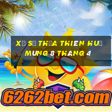 xổ số thừa thiên huế mùng 8 tháng 4