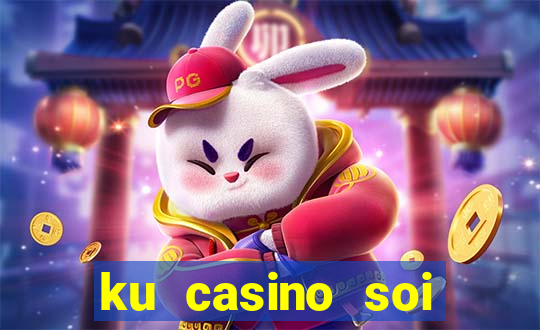 ku casino soi cầu mb