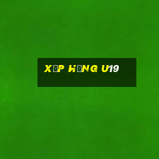 xếp hạng u19