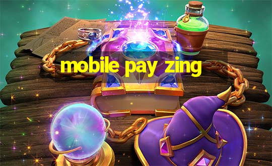 mobile pay zing