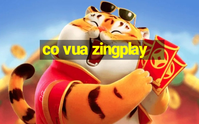 co vua zingplay