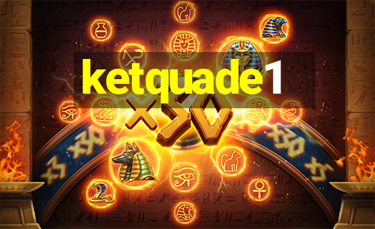 ketquade1