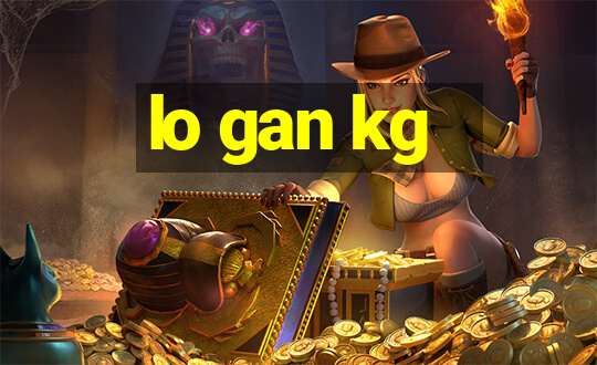 lo gan kg