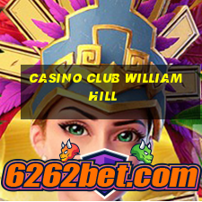 casino club william hill