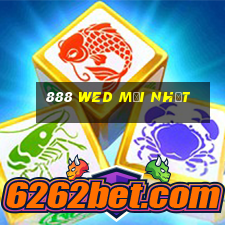 888 wed mới nhất