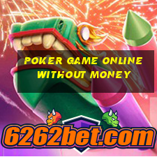 poker game online without money