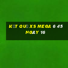 kết quả XS Mega 6 45 ngày 16