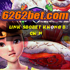 link sbobet không bị chặn