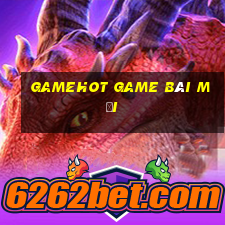 Gamehot Game Bài Mới