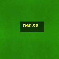 the xs