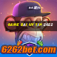 game bài uy tín 2022