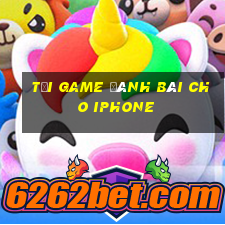 tải game đánh bài cho iphone