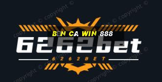 bắn cá win 888