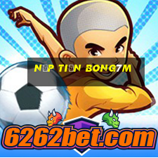 Nạp Tiền Bong7m