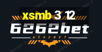 xsmb 3 12