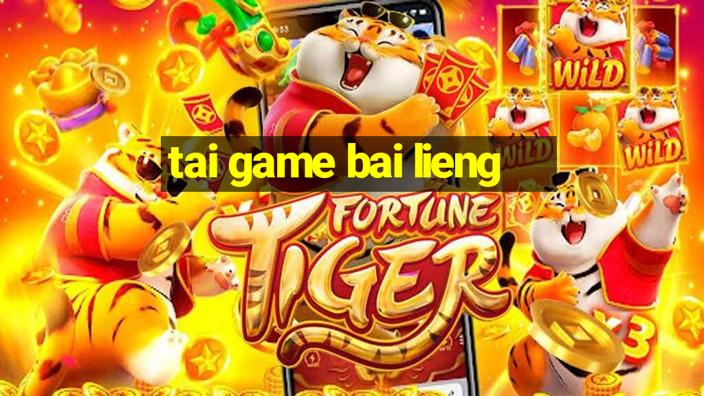 tai game bai lieng