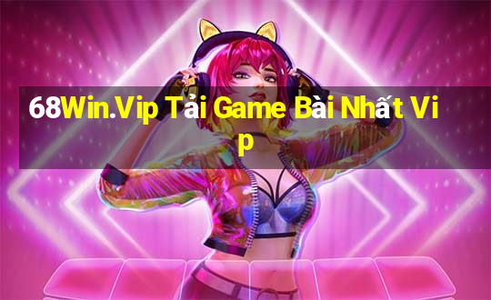 68Win.Vip Tải Game Bài Nhất Vip