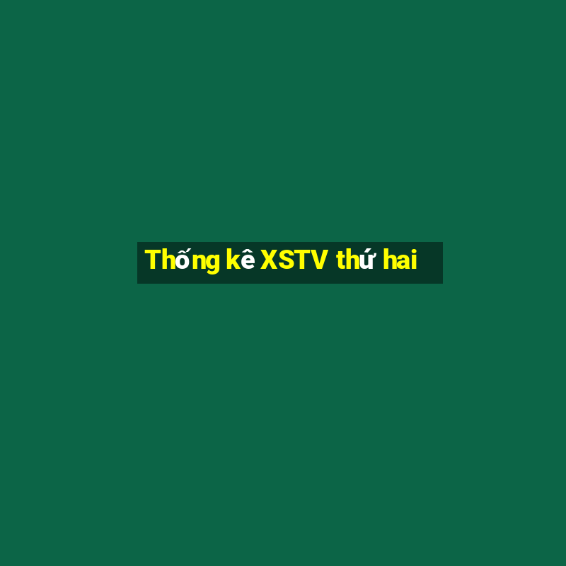 Thống kê XSTV thứ hai