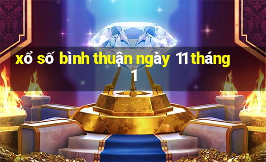 xổ số bình thuận ngày 11 tháng 1