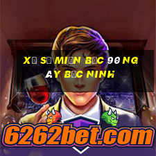 xổ số miền bắc 90 ngày bắc ninh