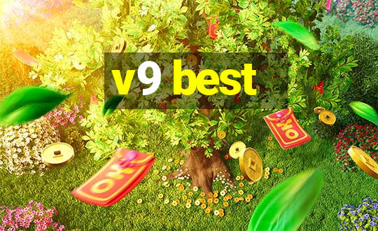 v9 best