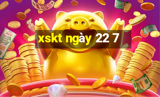 xskt ngày 22 7